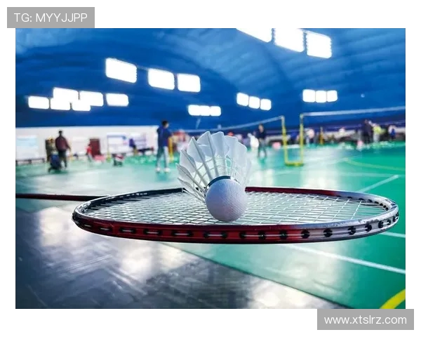 深圳羽毛球队意识变革引发热议推动运动发展新思路